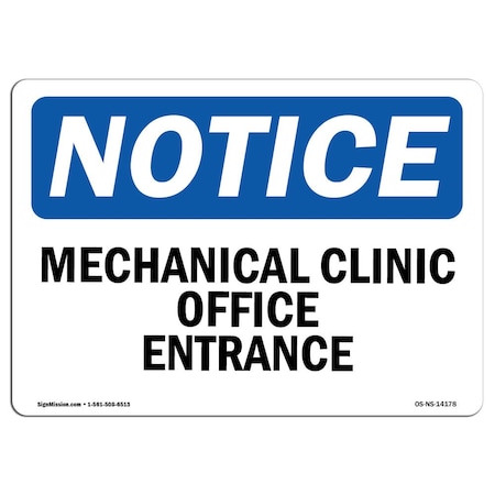 Signmission OSHA Notice Sign, 7" Height, 10" Width, Aluminum, Medical Clinic Office Entrance Sign, Landscape OS-NS-A-710-L-14178